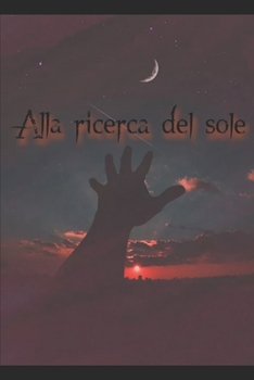 Paperback Alla ricerca del sole [Italian] Book