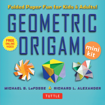 Hardcover Geometric Origami Mini Kit: Folded Paper Fun for Kids & Adults! This Kit Contains an Origami Book with 48 Modular Origami Papers and Instructional Book