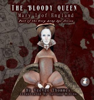 Paperback The Bloody Queen: Mary I of England Book