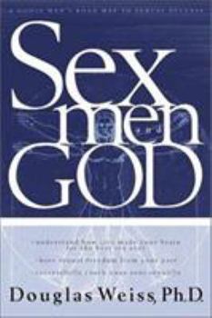 Paperback Sex, Men and God: A Godly Man's Road Map to Sexual Success Book
