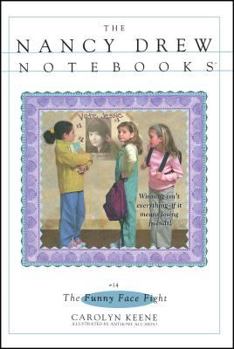 The Funny Face Fight (Nancy Drew: Notebooks, #14) - Book #14 of the Nancy Drew: Notebooks