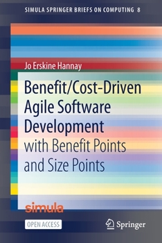 Paperback Benefit/Cost-Driven Software Development: With Benefit Points and Size Points Book