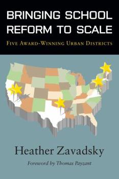 Library Binding Bringing School Reform to Scale: Five Award-Winning Urban Districts Book