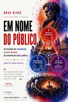 Paperback Em Nome Do Público: O princípio de coextensão e o erro teórico do conceito de esfera pública [Portuguese] Book