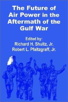 Paperback The Future of Air Power in the Aftermath of the Gulf War Book