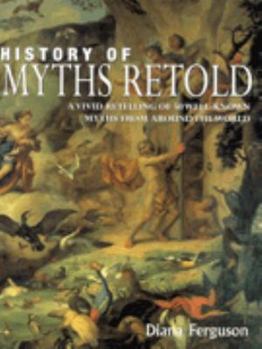 Hardcover History of Myths Retold: A Vivid Retelling of 50 Well-known Myths from Around the World [Turkish] Book