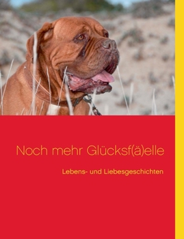 Paperback Noch mehr Glücksf(ä)elle: Lebens- und Liebesgeschichten [German] Book