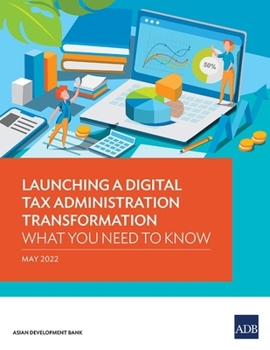 Paperback Launching a Digital Tax Administration Transformation: What You Need to Know Book