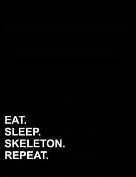 Paperback Eat Sleep Skeleton Repeat: Three Column Ledger Ledger Books, Accounting Ledger Sheets, Financial Ledger For Kids, 8.5 x 11, 100 pages Book