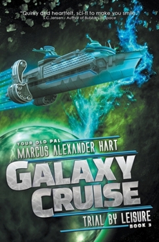 Paperback Galaxy Cruise: Trial by Leisure Book