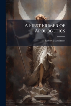 Paperback A First Primer of Apologetics Book
