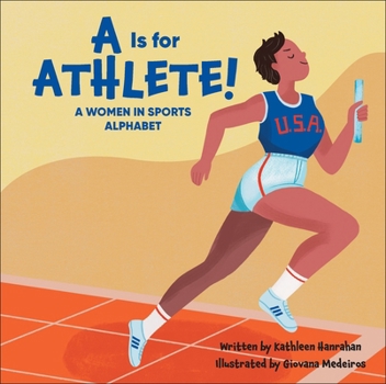 Library Binding A is for Athlete!: A Women in Sports Alphabet Book