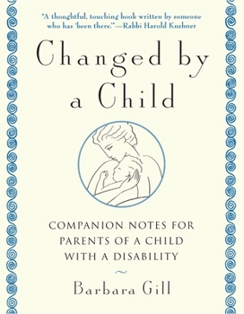 Paperback Changed by a Child: Companion Notes for Parents of a Child with a Disability Book