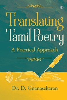 Paperback Translating Tamil Poetry: Practical Approach Book