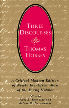 Paperback Three Discourses: A Critical Modern Edition of Newly Identified Work of the Young Hobbes Book