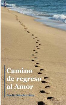 Paperback Camino de regreso al Amor [Spanish] Book