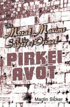 Paperback The Moral Maxims of the Sages of Israel: Pirkei Avot Book