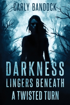 Paperback Darkness Lingers Beneath: A Twisted Turn Book