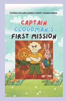 Paperback Captain Cloudman's First Mission Book