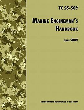 Paperback The Marine Engineman's Handbook: The Official U.S. Army Training Handbook TC 55-509 Book