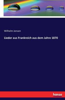 Paperback Lieder aus Frankreich aus dem Jahre 1870 [German] Book