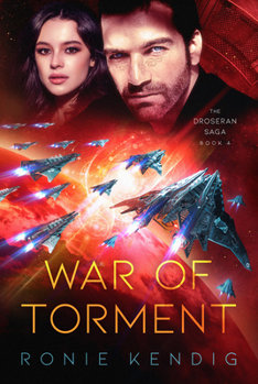 War of Torment: Volume 4 - Book #4 of the Droseran Saga