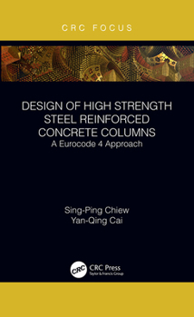 Paperback Design of High Strength Steel Reinforced Concrete Columns: A Eurocode 4 Approach Book