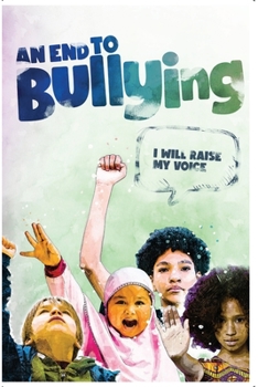 Paperback An End to Bullying; I will raise my voice Book