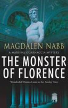 Paperback The Monster of Florence (Marshal Guarnaccia, Book 10) Book