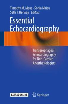 Paperback Essential Echocardiography: Transesophageal Echocardiography for Non-Cardiac Anesthesiologists Book