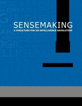 Paperback Sensemaking A Structure for an Intelligence Revolution Book