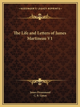 Paperback The Life and Letters of James Martineau V1 Book