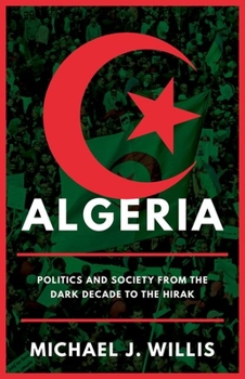 Hardcover Algeria: Politics and Society from the Dark Decade to the Hirak Book