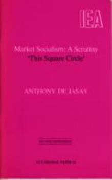 Paperback Market Socialism: A Scrutiny - This Square Circle Book