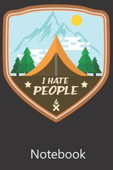 I Hate People: Funny Cute Notebook, College Ruled Blank Lined Book, Composition Book for School Diary, Christmas Birthday Gifts