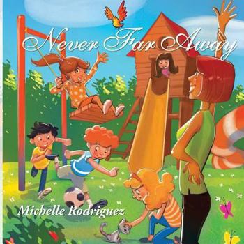 Paperback Never Far Away Book