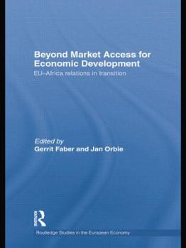 Paperback Beyond Market Access for Economic Development: EU-Africa relations in transition Book