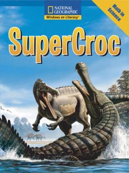 Windows on Literacy Fluent Plus (Math: Math in Science): Supercroc - Book  of the Fiction Readers