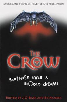 Paperback The Crow: Shattered Lives & Broken Dreams Book