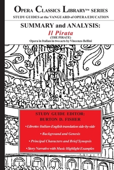 SUMMARY and ANALYSIS: IL PIRATA (THE PIRATE): Opera in Italian in two acts by Vincenzo Bellini