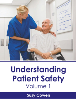 Hardcover Understanding Patient Safety: Volume 1 Book