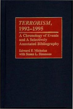 Hardcover Terrorism, 1992-1995: A Chronology of Events and a Selectively Annotated Bibliography Book