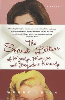 Paperback The Secret Letters of Marilyn Monroe and Jacqueline Kennedy Book