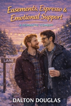 Easements, Espresso & Emotional Support: A Romantic Comedy (A Matchmaker Moms Romance)