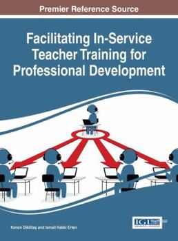 Hardcover Facilitating In-Service Teacher Training for Professional Development Book