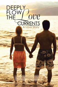 Paperback Deeply Flow the Love Currents: A Love Story Book