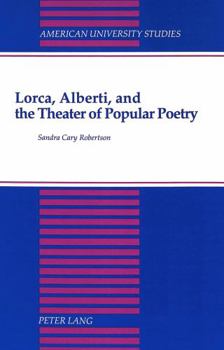 Hardcover Lorca, Alberti, and the Theater of Popular Poetry Book