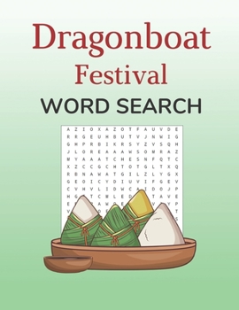 Dragonboat Festival Word Search: Large Print Puzzle Book for Duan Wu Jie with Solutions Included