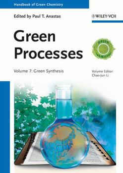 Hardcover Handbook of Green Chemistry, Green Processes, Green Synthesis (7) Book