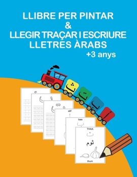 Paperback Llibre Per Pintar: Llegir Traçar I Escriure Lletres Àrabs [Catalan] Book